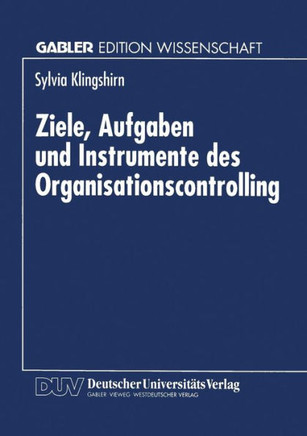 Ziele, Aufgaben Und Instrumente Des Organisationscontrolling