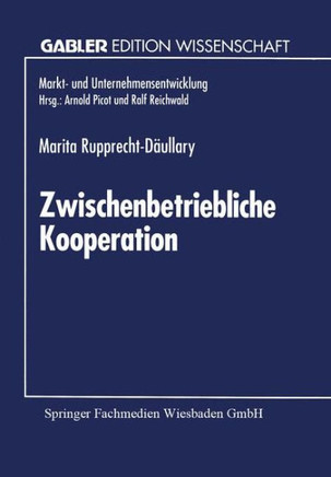 Zwischenbetriebliche Kooperation: Möglichkeiten Und Grenzen Durch Neue Informations- Und Kommunikationstechnologien