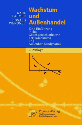 Wachstum Und Außenhandel: Eine Einführung in Die Gleichgewichtstheorie Der Wachstums- Und Außenhandelsdynamik