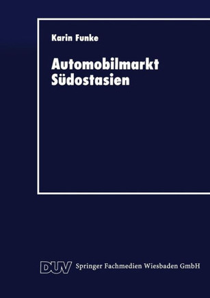 Automobilmarkt Südostasien: Erfolgsfaktoren Japanischer Unternehmen