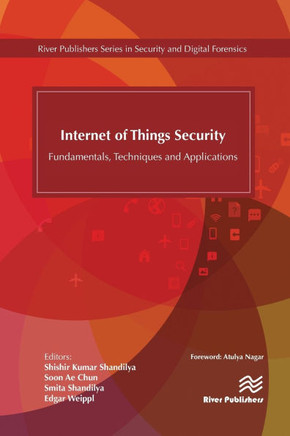 Internet of Things Security: Fundamentals, Techniques and Applications