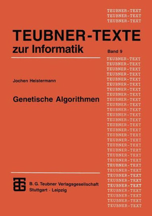 Genetische Algorithmen: Theorie Und PRAXIS Evolutionärer Optimierung