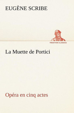 La Muette de Portici Opéra en cinq actes