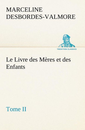 Le Livre des Mères et des Enfants, Tome II