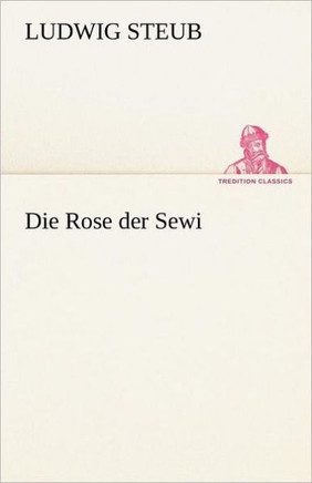 Die Rose Der Sewi