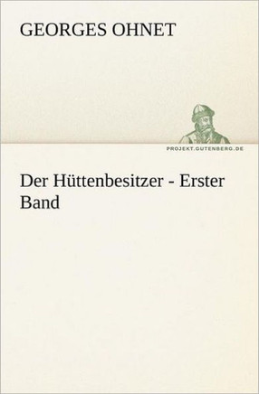 Der Huttenbesitzer - Erster Band