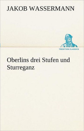 Oberlins Drei Stufen Und Sturreganz