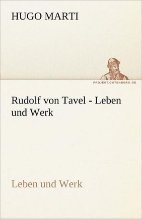 Rudolf Von Tavel - Leben Und Werk