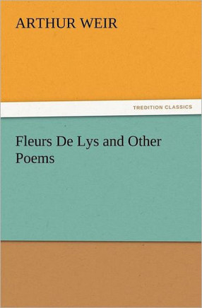 Fleurs de Lys and Other Poems