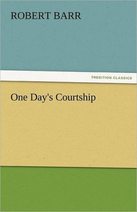 One Day's Courtship