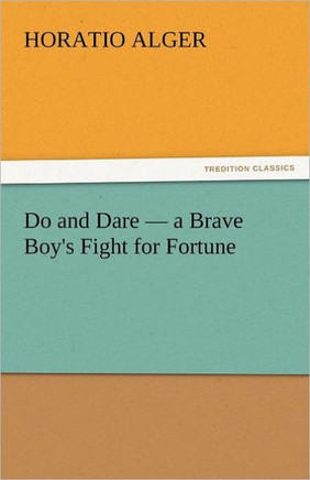 Do and Dare - A Brave Boy's Fight for Fortune