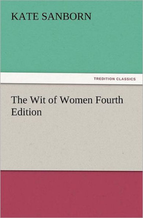 The Wit of Women Fourth Edition