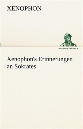 Xenophon's Erinnerungen an Sokrates