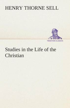 Studies in the Life of the Christian