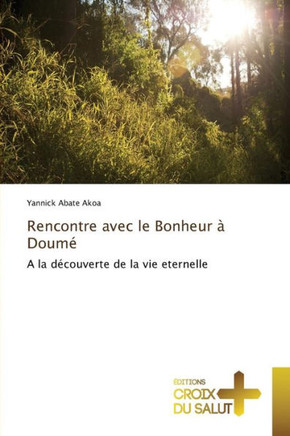 Rencontre Avec Le Bonheur À Doumé