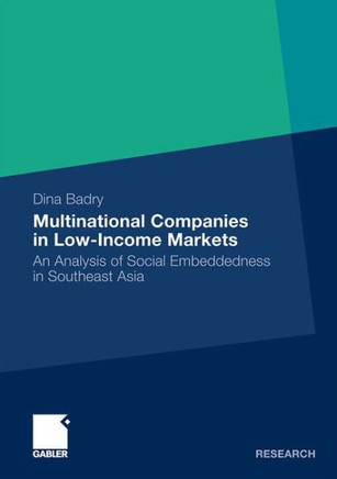 Multinational Companies in Low-Income Markets: An Analysis of Social Embeddedness in Southeast Asia