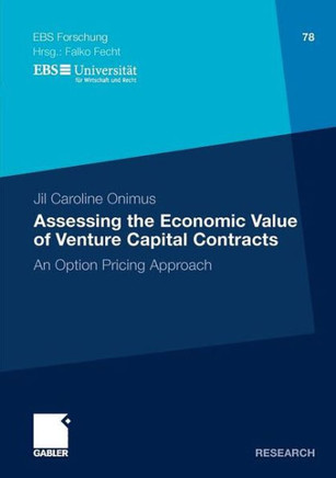 Assessing the Economic Value of Venture Capital Contracts: An Option Pricing Approach