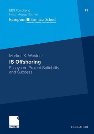 Is Offshoring: Essays on Project Suitability and Success