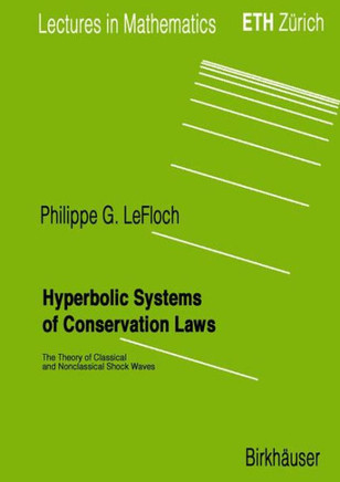 Hyperbolic Systems of Conservation Laws: The Theory of Classical and Nonclassical Shock Waves