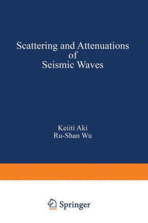 Scattering and Attenuations of Seismic Waves, Part I
