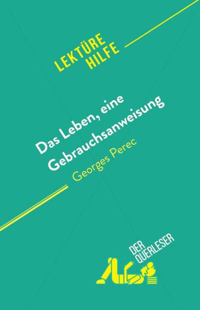Das Leben, Eine Gebrauchsanweisung: Von Georges Perec (German Edition)
