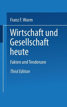 Wirtschaft Und Gesellschaft Heute: Fakten Und Tendenzen