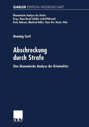 Abschreckung Durch Strafe: Eine Ökonomische Analyse Der Kriminalität
