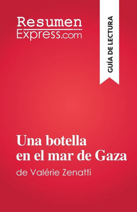 Una Botella En El Mar De Gaza: De Valérie Zenatti (Spanish Edition)