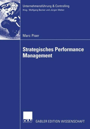Strategisches Performance Management: Performance Measurement ALS Instrument Der Strategischen Kontrolle