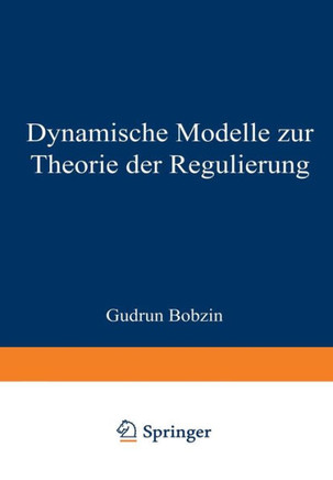 Dynamische Modelle Zur Theorie Der Regulierung