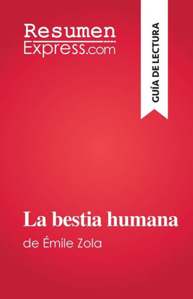 La Bestia Humana: De Émile Zola (Spanish Edition)