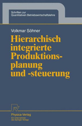 Hierarchisch Integrierte Produktionsplanung Und -Steuerung Hierarchisch Integrierte Produktionsplanung Und -Steuerung