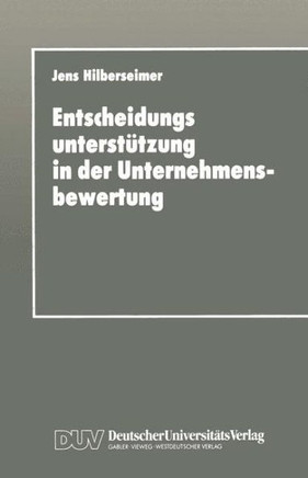 Entscheidungsunterstützung in Der Unternehmensbewertung