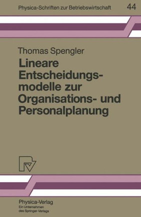 Lineare Entscheidungsmodelle Zur Organisations- Und Personalplanung