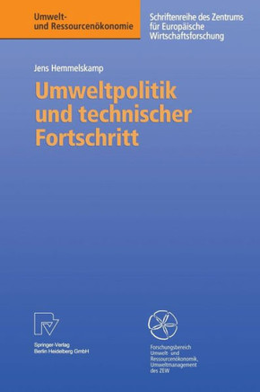 Umweltpolitik Und Technischer Fortschritt: Eine Theoretische Und Empirische Untersuchung Der Determinanten Von Umweltinnovationen