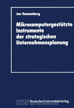 Mikrocomputergestützte Instrumente Der Strategischen Unternehmensplanung