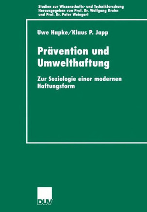 Prävention Und Umwelthaftung: Zur Soziologie Einer Modernen Haftungsform