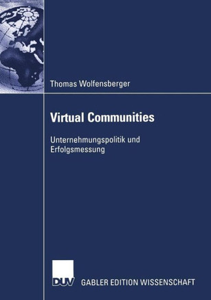 Virtual Communities: Unternehmungspolitik Und Erfolgsmessung