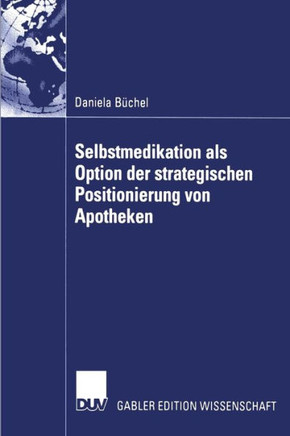 Selbstmedikation ALS Option Der Strategischen Positionierung Von Apotheken