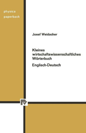 Kleines Wirtschaftswissenschaftliches Wörterbuch Englisch-Deutsch