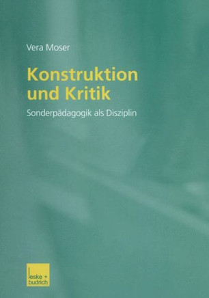 Konstruktion Und Kritik: Sonderpädagogik ALS Disziplin