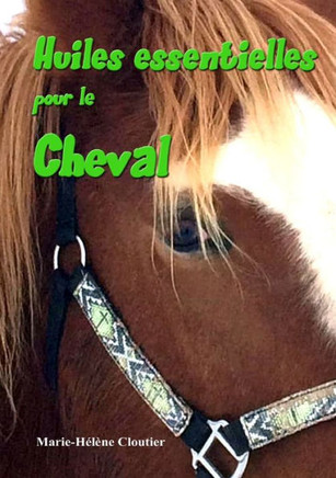 Huiles Essentielles Pour Le Cheval (French Edition)