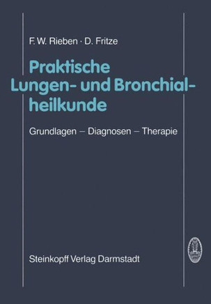 Praktische Lungen- Und Bronchialheilkunde: Grundlagen -- Diagnosen -- Therapie