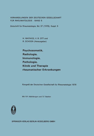 Psychosomatik, Radiologie, Immunologie, Pathologie, Klinik Und Therapie Rheumatischer Erkrankungen: Vorträge Des Kongresses Der Deutschen Gesellschaft