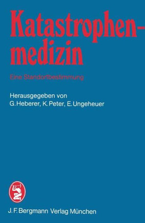 Katastrophenmedizin -- Eine Standortbestimmung: 2. Tagung Der Deutschen Gesellschaft Für Katastrophenmedizin E.V. in München Am 3. Und 4. November 198