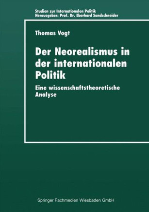 Der Neorealismus in Der Internationalen Politik: Eine Wissenschaftstheoretische Analyse