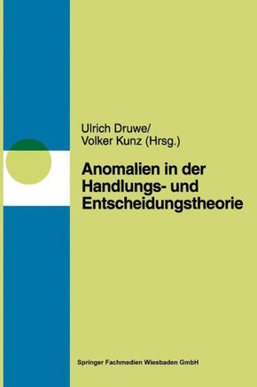 Anomalien in Handlungs- Und Entscheidungstheorien