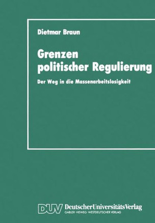 Grenzen Politischer Regulierung: Der Weg in Die Massenarbeitslosigkeit Am Beispiel Der Niederlande