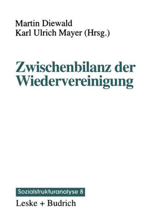Zwischenbilanz Der Wiedervereinigung: Strukturwandel Und Mobilität Im Transformationsprozeß