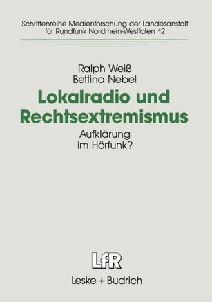 Lokalradio Und Rechtsextremismus: Aufklärung Im Hörfunk?